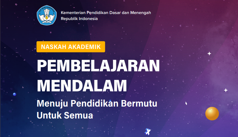 Pembelajaran Mendalam Perspektif Kemendikdasmen: Strategi Meningkatkan Kualitas Pendidikan Menuju Indonesia Emas 2045